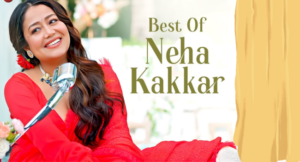 Neha Kakkar Song