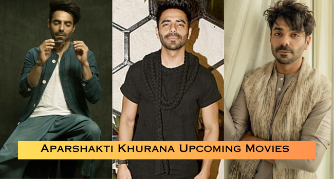 Aparshakti Khurana Upcoming Movies