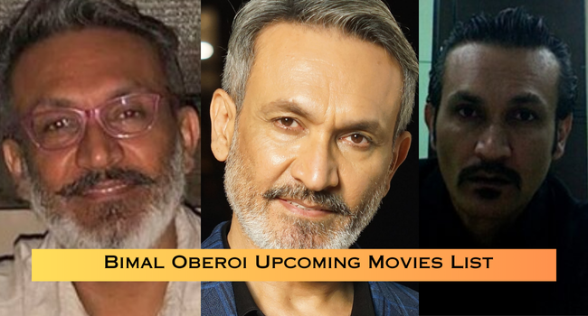 Bimal Oberoi Upcoming Movies List