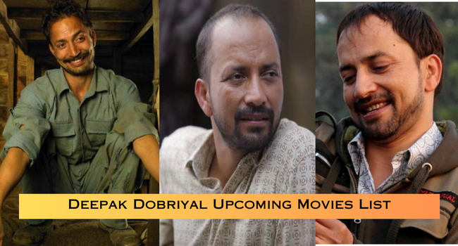 Deepak Dobriyal Upcoming Movies List