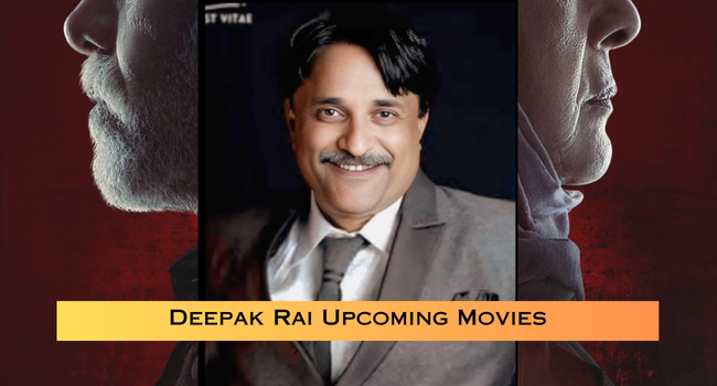 Deepak Rai Upcoming Movies