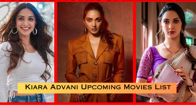 Kiara Advani Upcoming Movies List