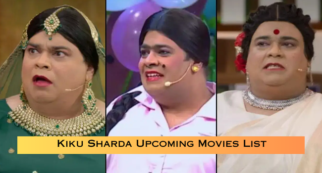 Kiku Sharda Upcoming Movies List