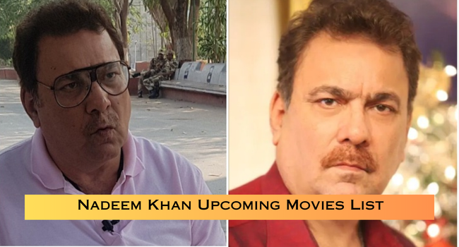 Nadeem Khan Upcoming Movies List Nadeem Khan Upcoming Movies List