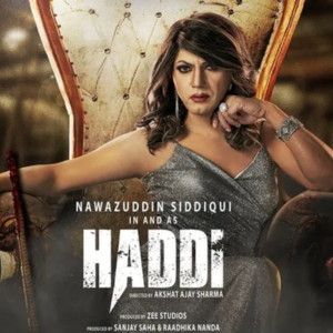 Nawazuddin Siddiqui Haddi Movie