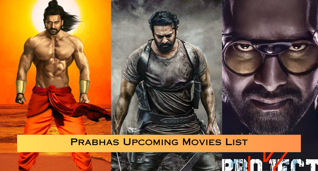 Prabhas Upcoming Movies List Prabhas Upcoming Movies List