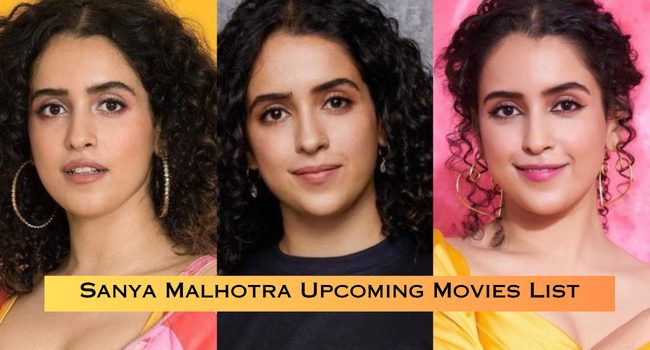 Sanya Malhotra Upcoming Movies List