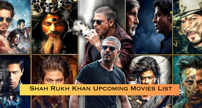 Shah Rukh Khan Upcoming Movies List
