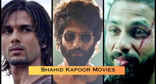 Shahid Kapoor Movies