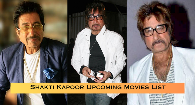 Shakti Kapoor Upcoming Movies List