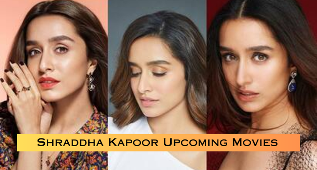 Shraddha Kapoor Upcoming Movies