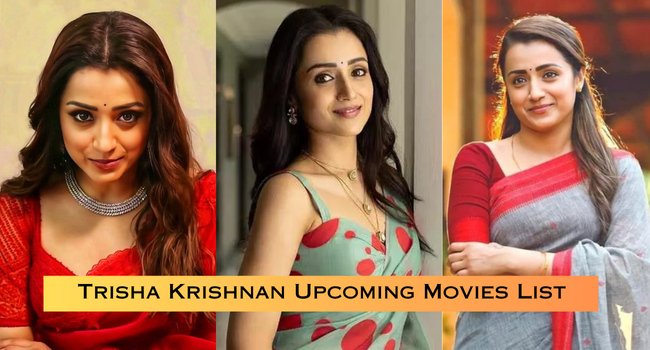 Trisha Krishnan Upcoming Movies List